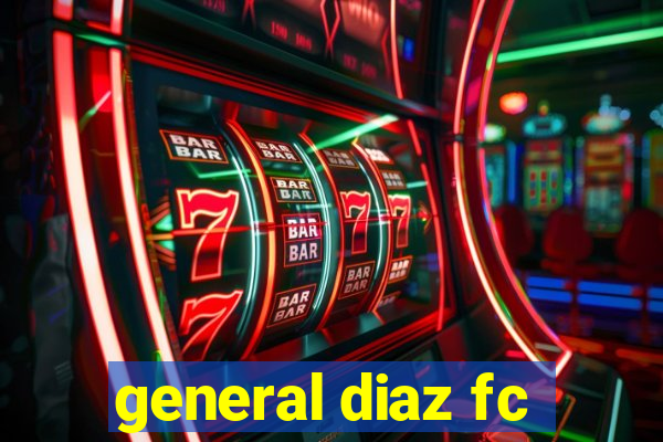 general diaz fc