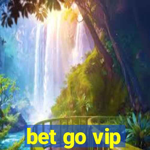 bet go vip