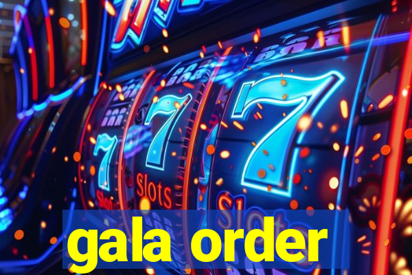 gala order