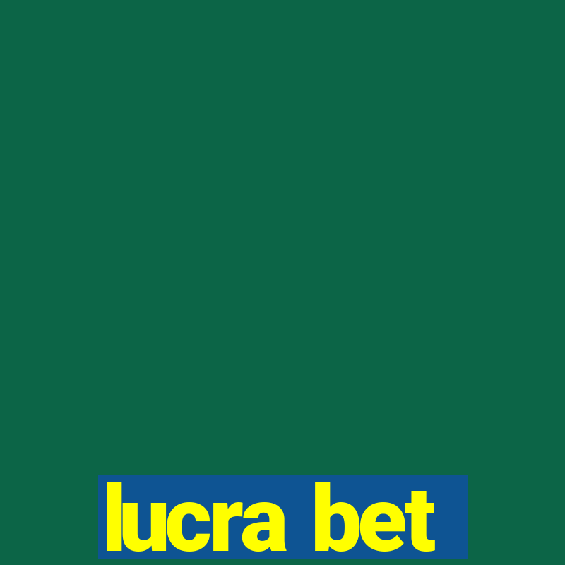 lucra bet