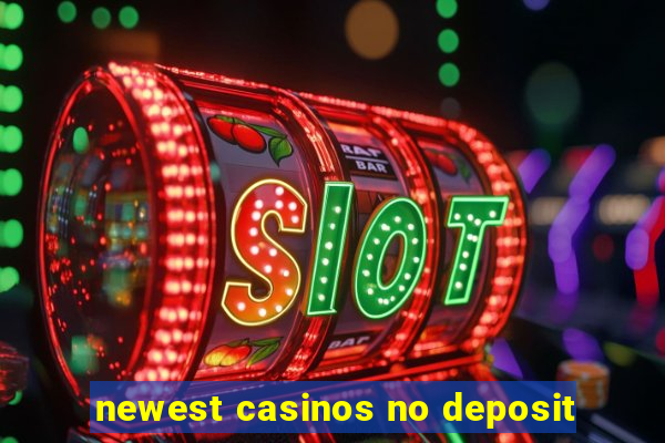 newest casinos no deposit