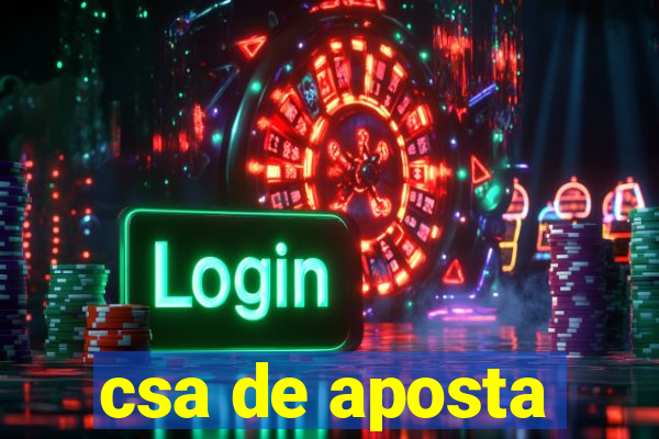 csa de aposta