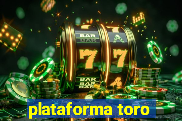 plataforma toro