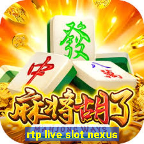 rtp live slot nexus