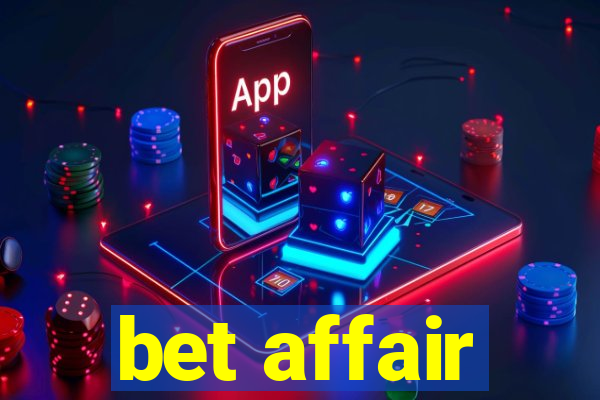 bet affair