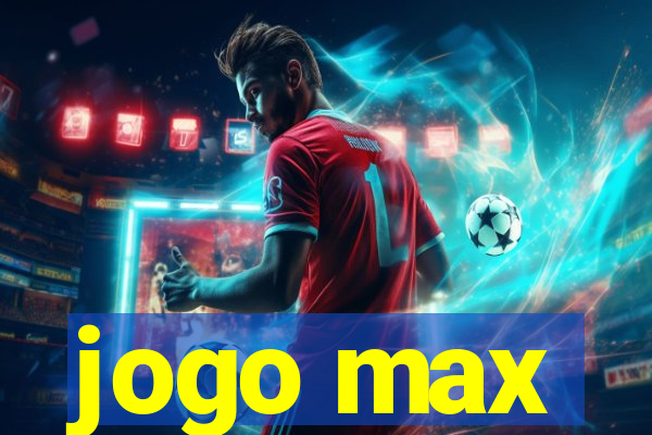 jogo max