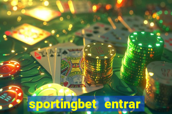 sportingbet entrar na minha conta