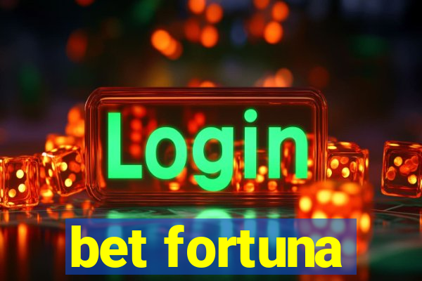 bet fortuna