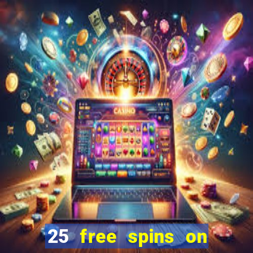 25 free spins on sign up casino