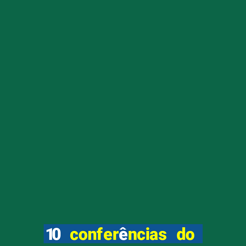 10 conferências do casino lisbonense