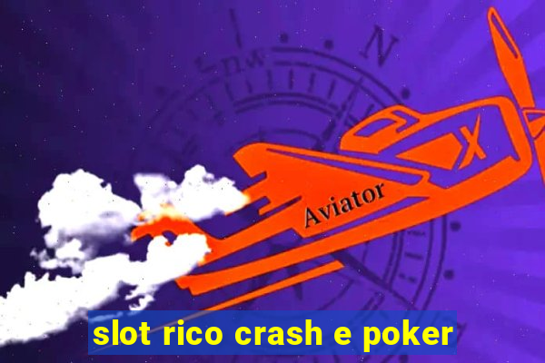 slot rico crash e poker