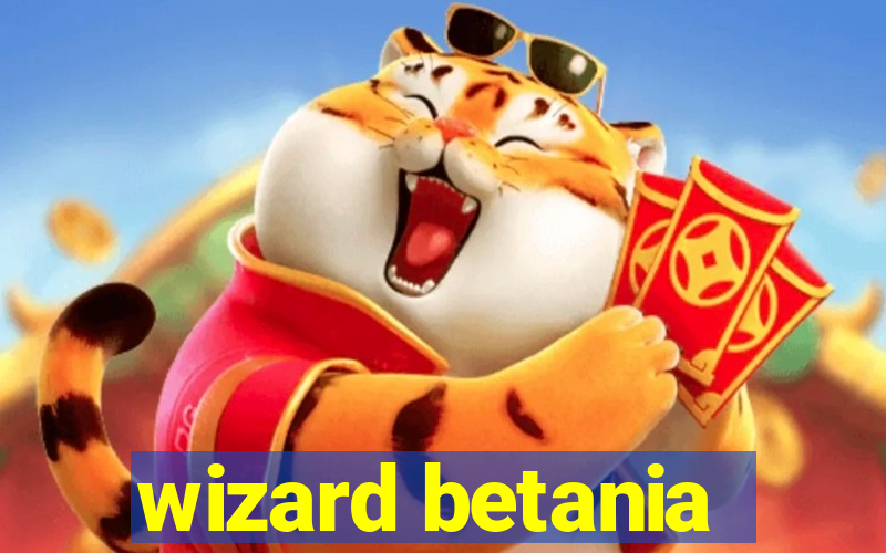 wizard betania