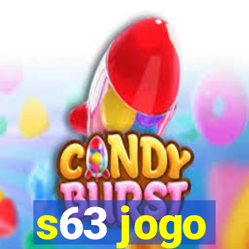 s63 jogo