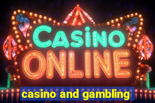 casino and gambling