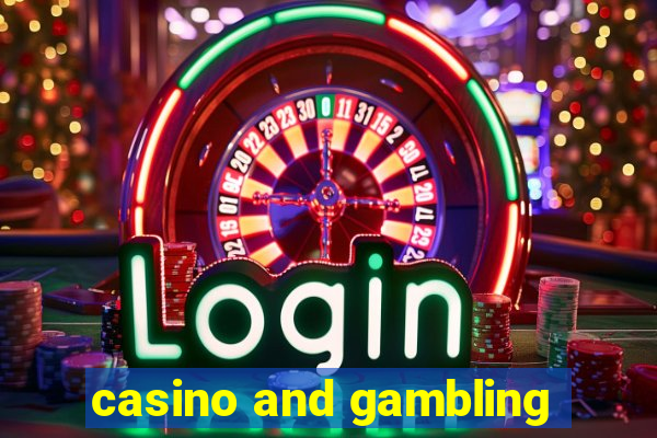 casino and gambling