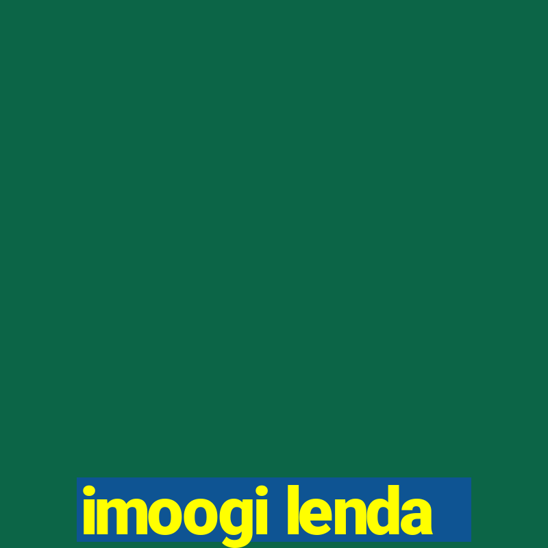 imoogi lenda