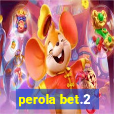 perola bet.2