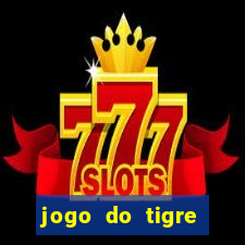 jogo do tigre gratis teste