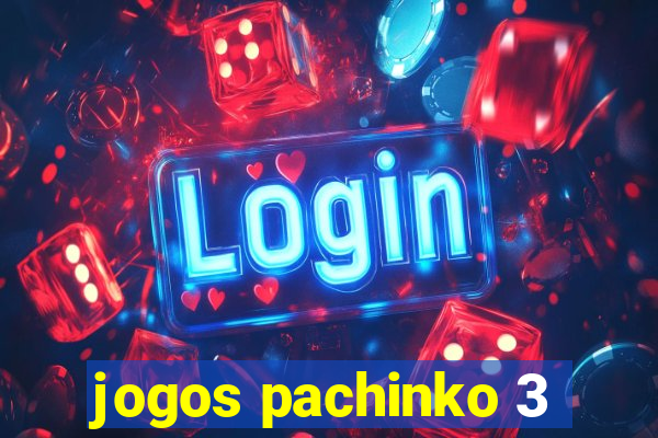 jogos pachinko 3