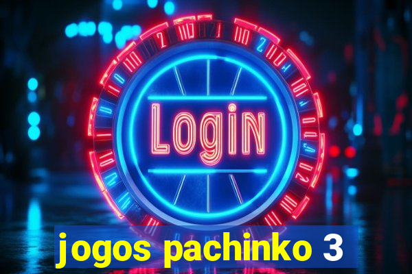 jogos pachinko 3