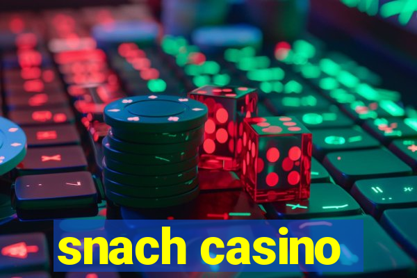 snach casino