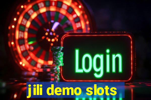 jili demo slots