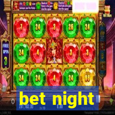 bet night