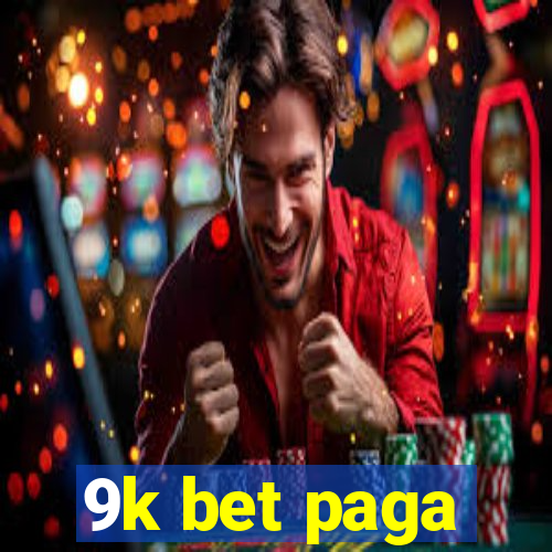 9k bet paga