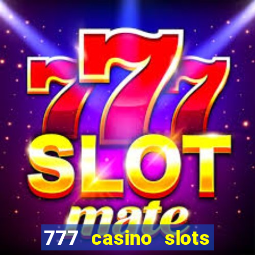 777 casino slots and roulette