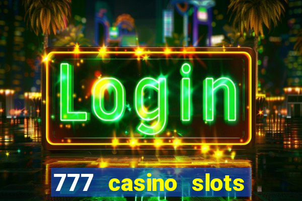 777 casino slots and roulette