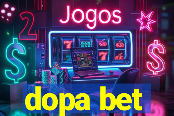 dopa bet