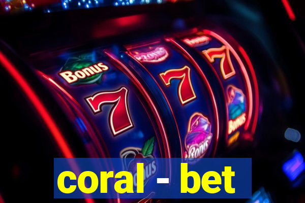 coral - bet