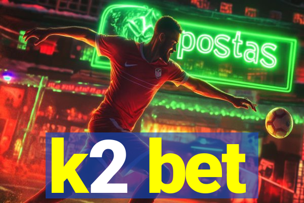 k2 bet