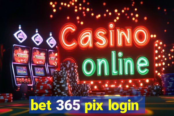 bet 365 pix login