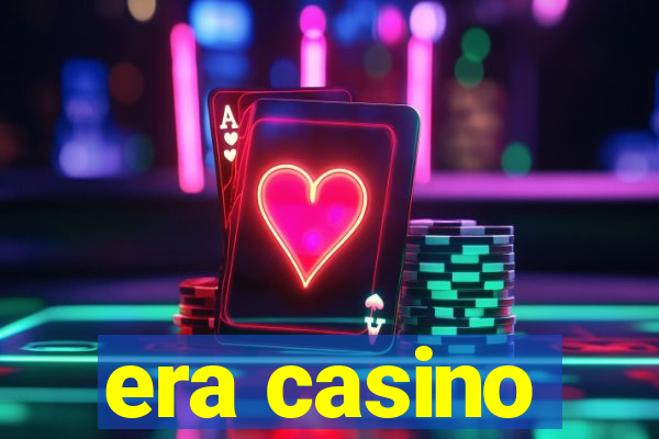 era casino