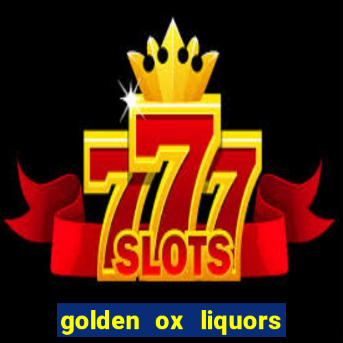 golden ox liquors & wine