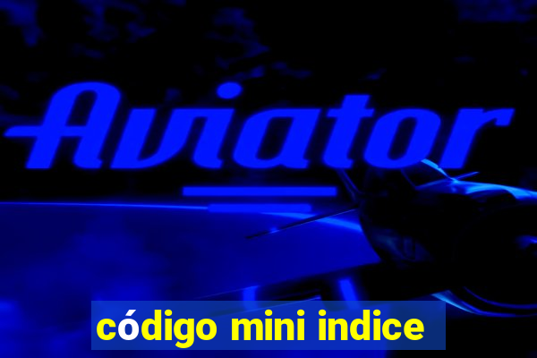 código mini indice