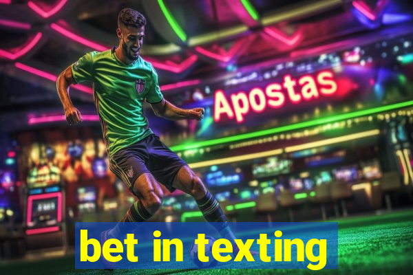 bet in texting