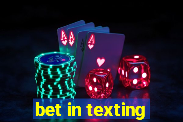 bet in texting