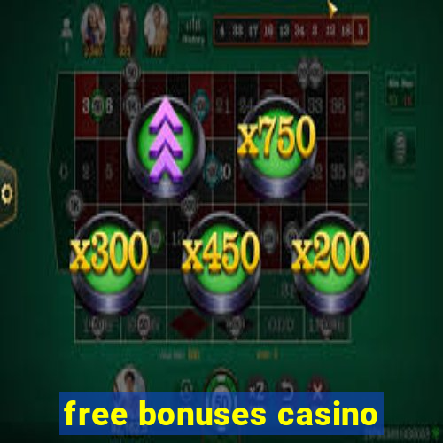 free bonuses casino