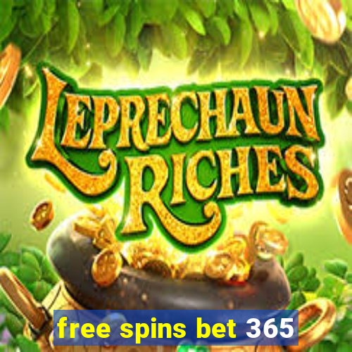 free spins bet 365