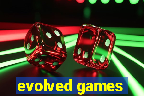 evolved games