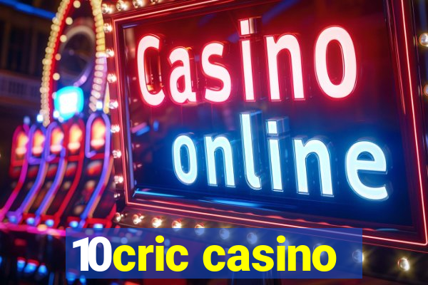 10cric casino