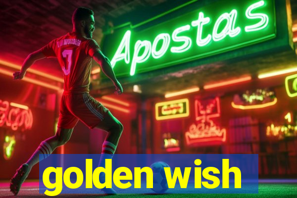 golden wish