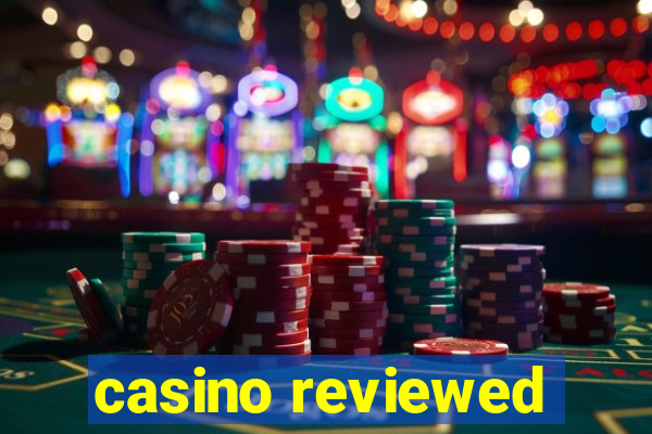 casino reviewed