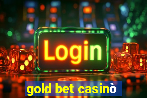 gold bet casinò