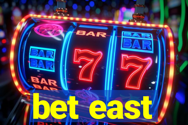 bet east