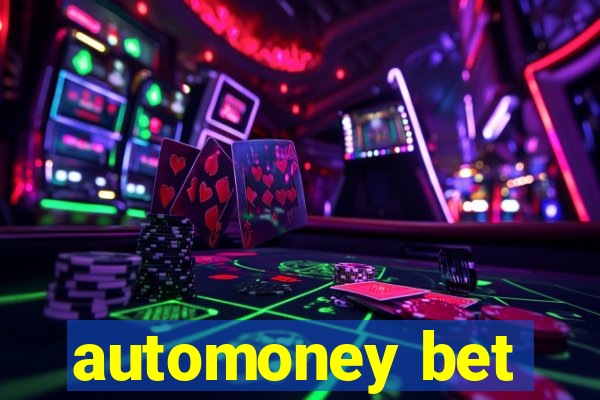 automoney bet