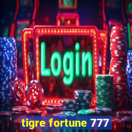 tigre fortune 777