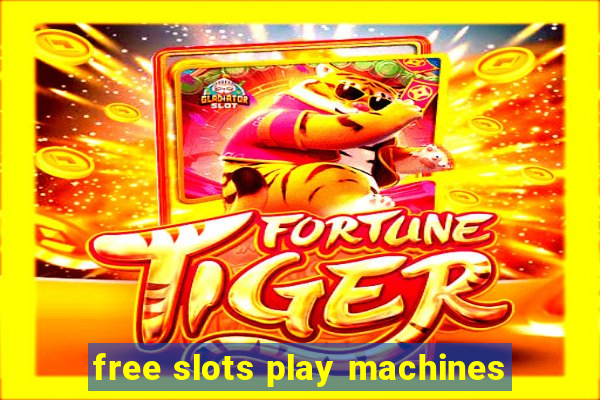 free slots play machines